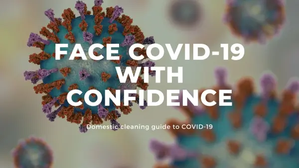 Covid-19 – Decent Cleaning Guidelines for Cleaning Domestic Properties